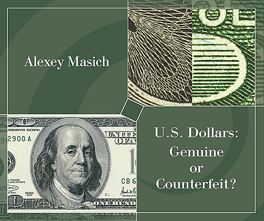 U.S. Dollars: Genuine or Counterfeit?