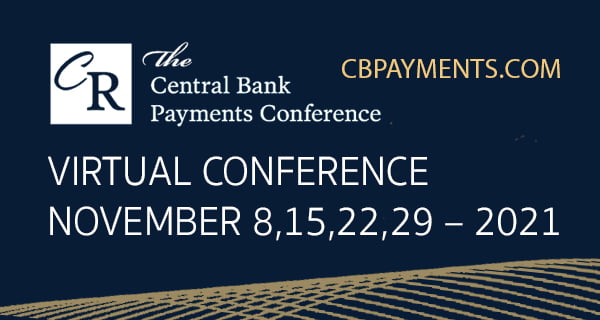 NOW VIRTUAL – 2021 Central Bank Payments Conference (CBPC) NOW VIRTUAL – 2021 Central Bank Payments Conference (CBPC)Â